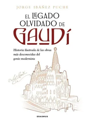 El Legado Olvidado de Gaudí