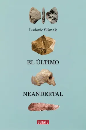 EL ÚLTIMO NEANDERTAL