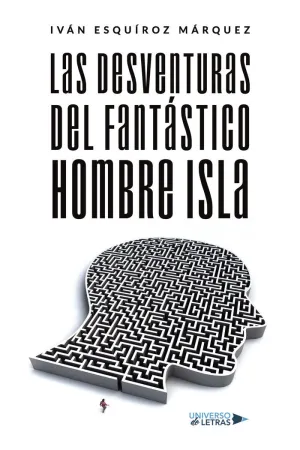 LAS DESVENTURAS DEL FANTÁSTICO HOMBRE ISLA