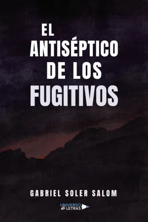EL ANTISÉPTICO DE LOS FUGITIVOS