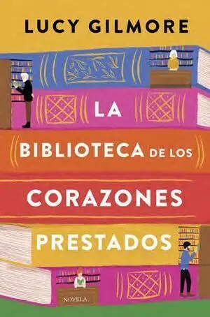 LA BIBLIOTECA DE LOS CORAZONES PRESTADOS LA BIBLIOTECA DE LOS CORAZONES PRESTADOS