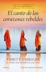 EL CANTO DE LOS CORAZONES REBELDES. LA NOVELA QUE HA ENAMORADO AL MUNDO. SOBRE L