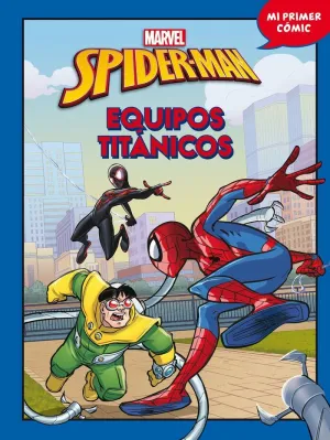 SPIDER-MAN. EQUIPOS TITÁNICOS
