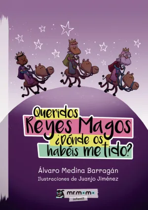 Queridos Reyes Magos Dónde os Habéis Metido