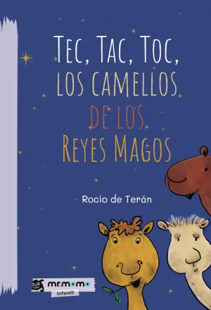 Tec, Tac, Toc, los Camellos de los Reyes Magos