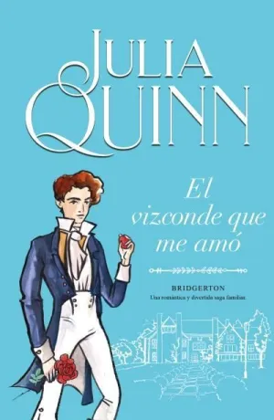 Vizconde que me Amo, el (Bridgerton 2)