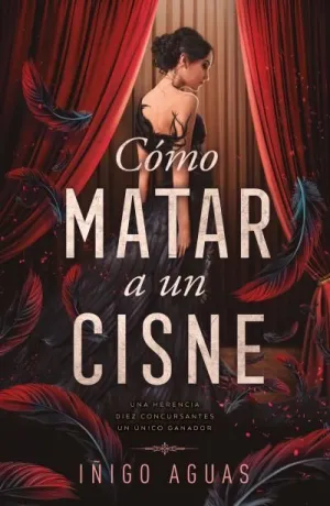 Cómo Matar un Cisne 1