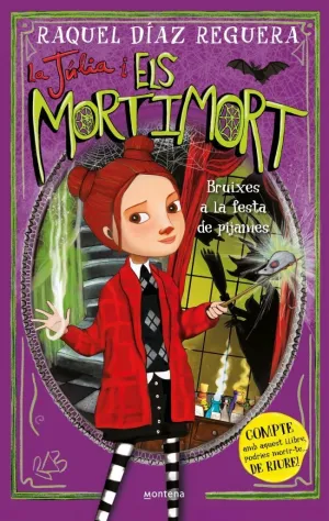 La Júlia I Els Mortimort 2 - Bruixes a la Festa de Pijames