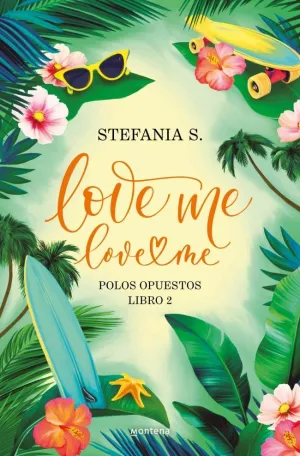 Love Me, Love me. Libro 2 - Polos Opuestos