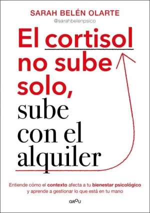 CORTISOL NO SUBE SOLO, SUBE CON EL ALQUI