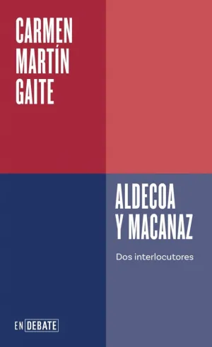 MACANAZ Y ALDECOA (SERIE ENDEBATE)
