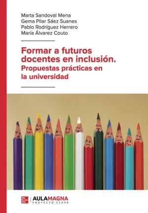 FORMAR A FUTUROS DOCENTES EN INCLUSIÓN. PROPUESTAS PRÁCTICAS EN LA UNIVERSIDAD