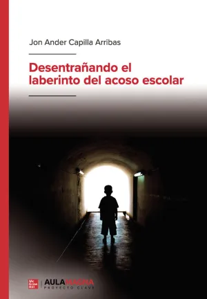 DESENTRAÑANDO EL LABERINTO DEL ACOSO ESCOLAR