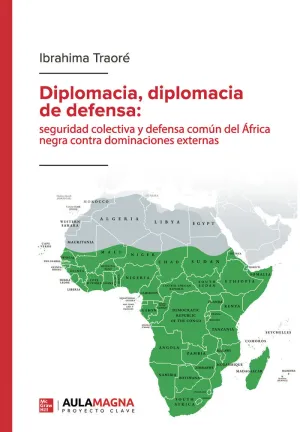 DIPLOMACIA, DIPLOMACIA DE DEFENSA: SEGURIDAD COLECTIVA Y DEFENSA COMÚN DEL ÁFRIC