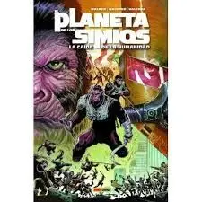 EL PLANETA DE LOS SIMIOS N.1. LA CAÍDA DE LA HUMANIDAD