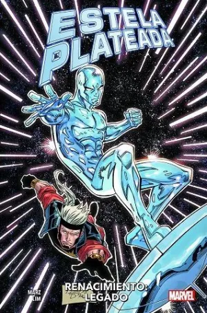 100% MARVEL ESTELA PLATEADA. RENACIMIENTO - LEGADO