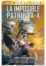 MARVEL MUST HAVE IMPOSIBLE PATRULLA-X 10. COMPLEJO DE MESÍAS
