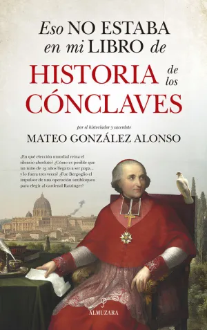 ESO NO ESTABA EN MI LIBRO DE HISTORIA DE LOS CÓNCLAVES