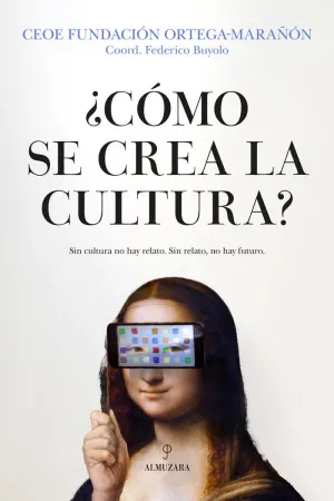¿CÓMO SE CREA LA CULTURA?