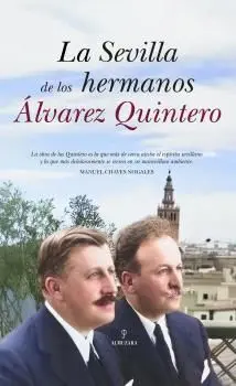 Sevilla de los Hermanos Álvarez Quintero, la