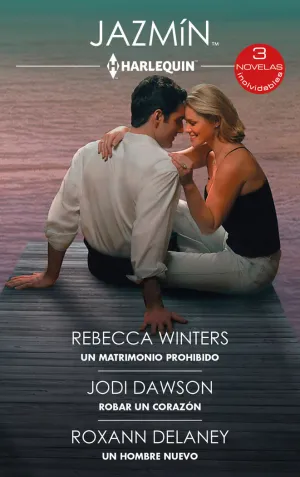 UN MATRIMONIO PROHIBIDO - ROBAR UN CORAZÓN - UN HOMBRE NUEVO