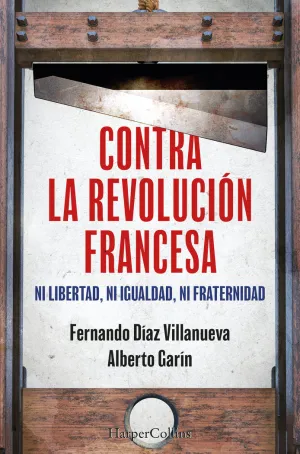 CONTRA LA REVOLUCIÓN FRANCESA CONTRA LA REVOLUCIÓN FRANCESA