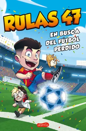 Rulas 47 en Busca del Fútbol Perdido