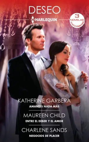 AMANTES NADA MÁS - ENTRE EL DEBER Y EL AMOR - NEGOCIOS DE PLACER AMANTES NADA MÁS - ENTRE EL DEBER Y EL AMOR - NEGOCIOS DE PLACER