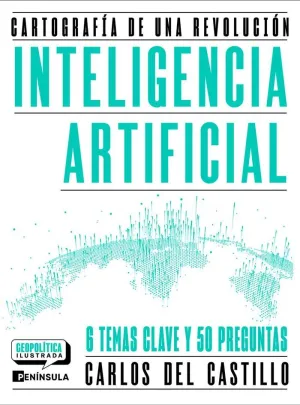Inteligencia Artificial. Cartografía de una Revolución