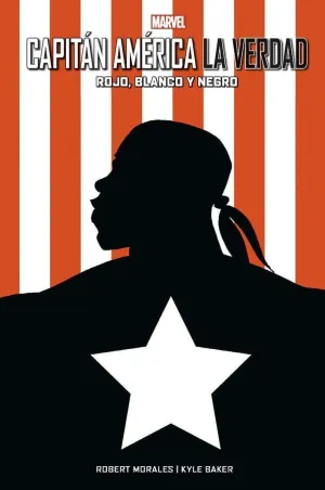 100 % MARVEL HC ATEMPORALES CAPITÁN AMÉRICA. LA VERDAD - ROJO, BLANCO Y NEGRO