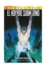 MARVEL MUST HAVE EL HOMBRE SUBMARINO. LAS PROFUNDIDADES