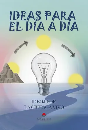 IDEAS PARA EL DÍA A DÍA