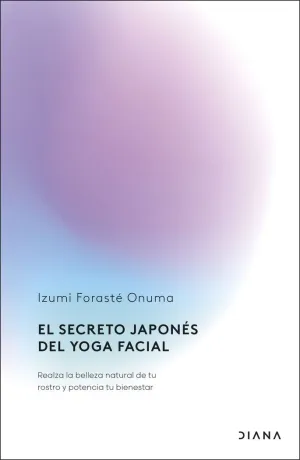 EL SECRETO JAPONÉS DEL YOGA FACIAL