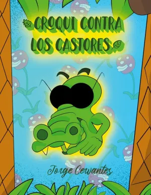 CROQUI CONTRA LOS CASTORES