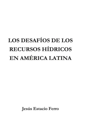 LOS DESAFÍOS DE LOS RECURSOS HÍDRICOS EN AMÉRICA LATINA