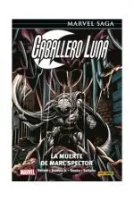 MARVEL SAGA CABALLERO LUNA 4. LA MUERTE DE MARC SPECTOR