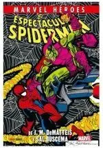 MARVEL HÉROES 115 EL ESPECTACULAR SPIDERMAN DE J. M. DEMATTEIS Y SAL BUSCEMA