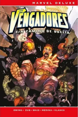 MARVEL DELUXE LOS VENGADORES. SIN CAMINO DE VUELTA