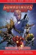 REEDICIÓN MARVEL NOW! DELUXE GUARDIANES DE LA GALAXIA DE BRIAN M.BENDIS 1. VENGA