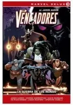 MARVEL DELUXE LOS VENGADORES DE JASON AARON 2. LA GUERRA DE LOS REINOS