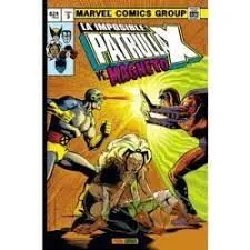 REEDICIÓN MARVEL GOLD LA IMPOSIBLE PATRULLA-X Nº 3. VS MAGNETO
