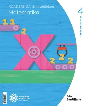 Koadernoa Matematika 4-3 Primària Munduak Eraikitzen Zubia Santillana