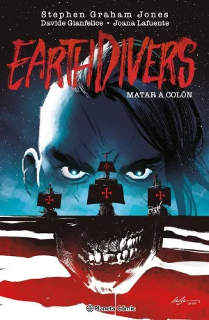 EARTHDIVERS Nº 01 MATAR A COLÓN