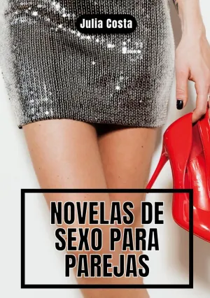 NOVELAS DE SEXO PARA PAREJAS