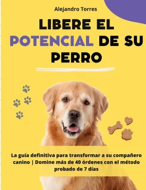 LIBERE EL POTENCIAL DE SU PERRO