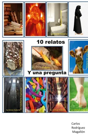 10 RELATOS Y UNA PREGUNTA