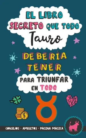 EL LIBRO SECRETO QUE TODO TAURO DEBERÍA TENER PARA TRIUNFAR EN TODO