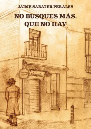 NO BUSQUES MÁS, QUE NO HAY NO BUSQUES MÁS, QUE NO HAY