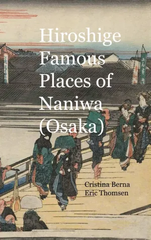HIROSHIGE FAMOUS PLACES OF NANIWA (OSAKA)