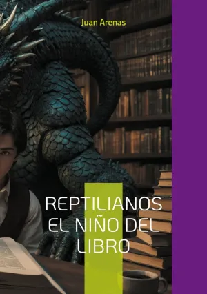 REPTILIANOS EL NIÑO DEL LIBRO REPTILIANOS EL NIÑO DEL LIBRO